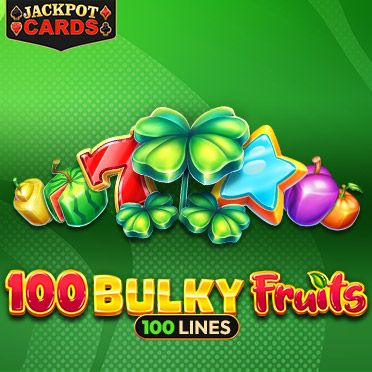 100 Bulky Fruits