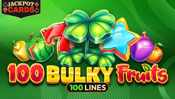 100 Bulky Fruits