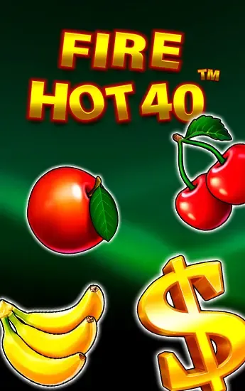 Fire Hot 40