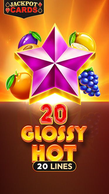 20 Glossy Hot