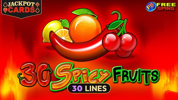 30 Spicy Fruits