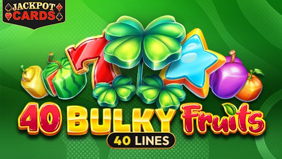 40 Bulky Fruits