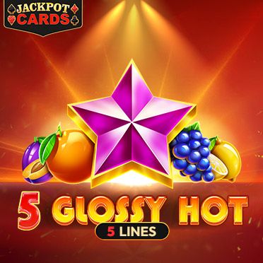 5 Glossy Hot