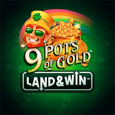9 Pots of Gold Land & Win™