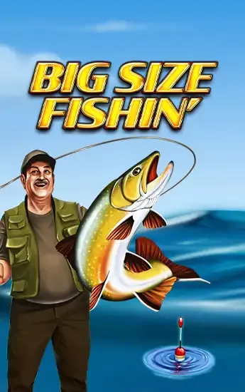 Big Size Fishin
