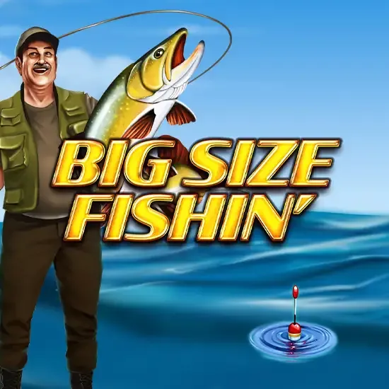 Big Size Fishin