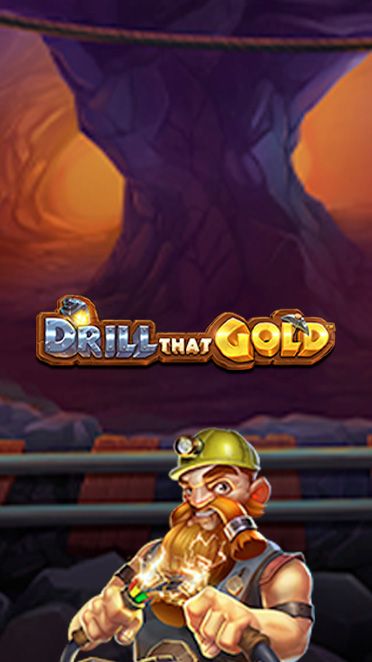 Drill that Gold