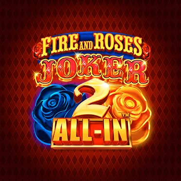 Fire and Roses Joker 2 All-In