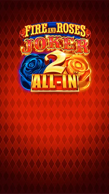 Fire and Roses Joker 2 All-In