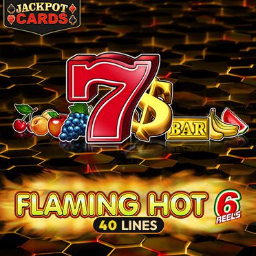 Flaming Hot 6 reels