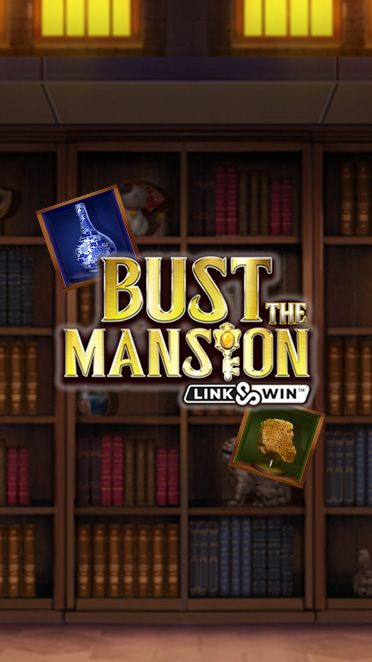 Bust The Mansion