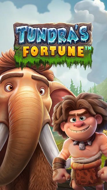 Tundra´s Fortune