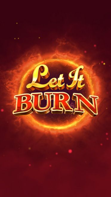 Let it Burn