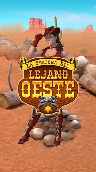 La Fortuna del Lejano Oeste