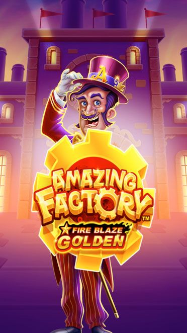 Fire Blaze Golden: Amazing Factory