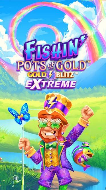 Fishin' Pots of Gold™: Gold Blitz EXTREME