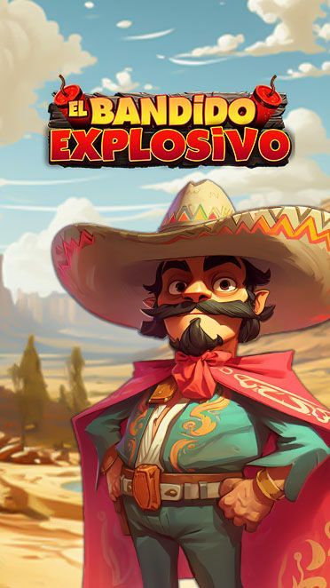 El Bandido Explosivo 