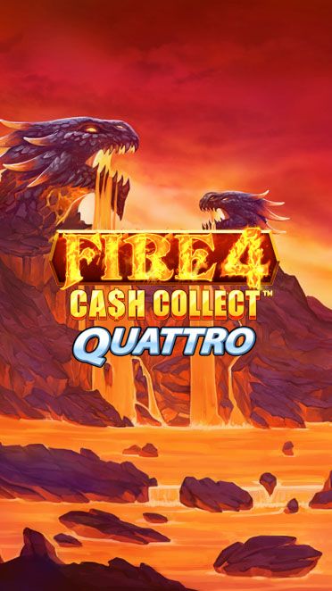 Fire 4: Cash Collect Quattro