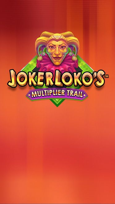 Joker Loko´s Multiplier Trail