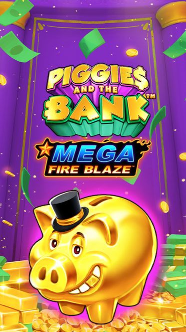 Mega Fire Blaze: Piggies and the Bank