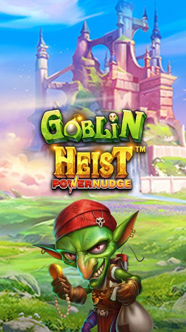 Goblin Heist Powernudge