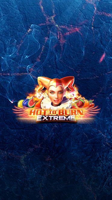 Hot to Burn Extreme