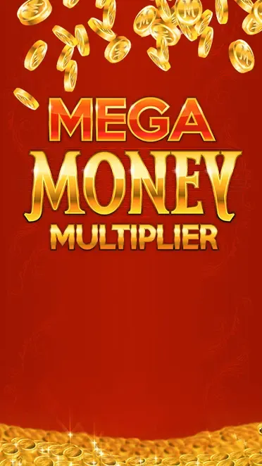 Mega Money Multiplier