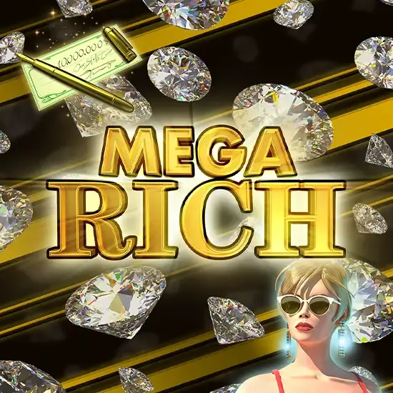 Mega Rich