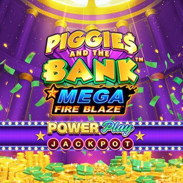 Mega Fire Blaze: Piggies and the Bank PPJP