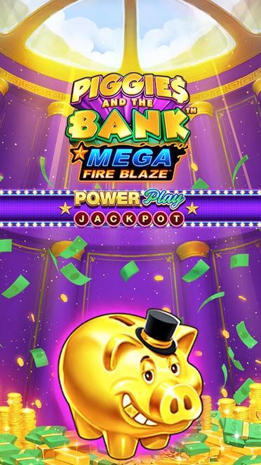 Mega Fire Blaze: Piggies and the Bank PPJP