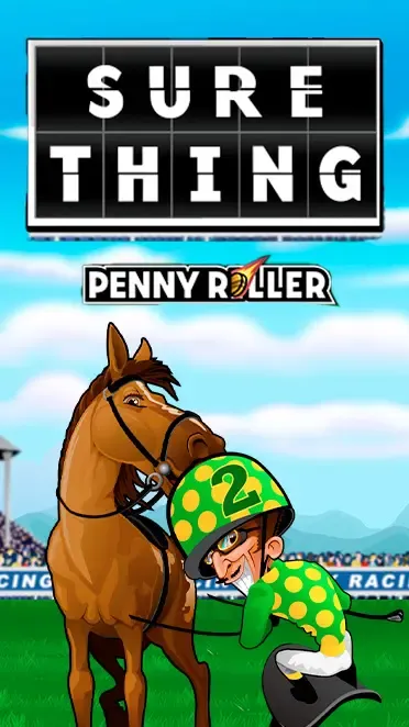 Sure Thing - Penny Roller