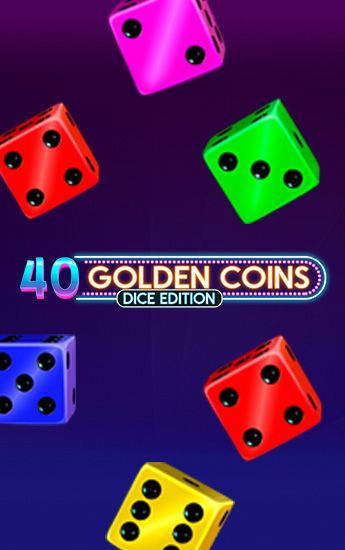 40 Golden Coins Dice Edition