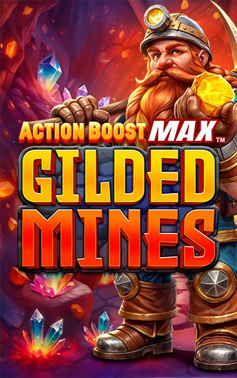 Action Boost Max Gilded Mines