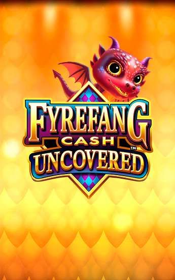 Fyrefang Cash Uncovered™