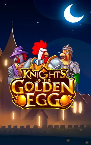 Knights of the Golden Egg™