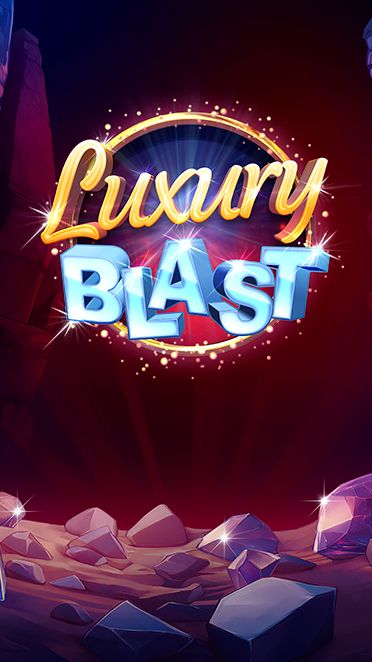 Luxury Blast