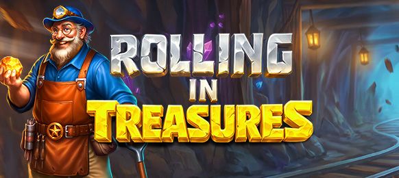 Rolling in Treasures