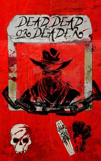 Dead, Dead or Deader