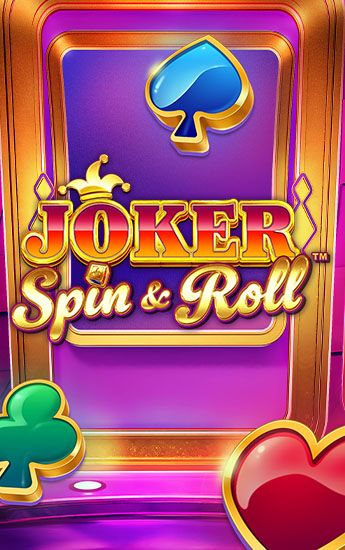 Joker Spin and Roll