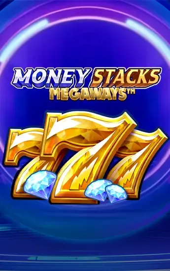 Money Stacks 777 Megaways™