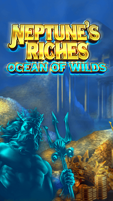 Neptunes Riches Ocean of Wilds