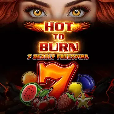Hot to Burn – 7 Deadly Free Spins