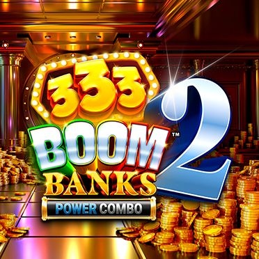 333 Boom Banks 2 POWER COMBO™