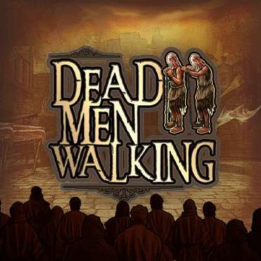 Dead Men Walking