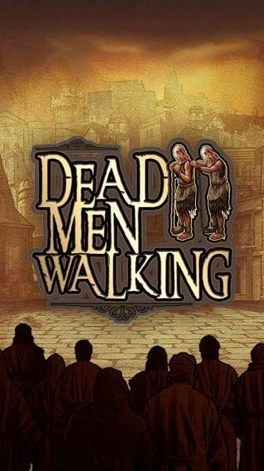 Dead Men Walking