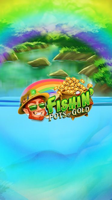 Fishin' Pots Of Gold