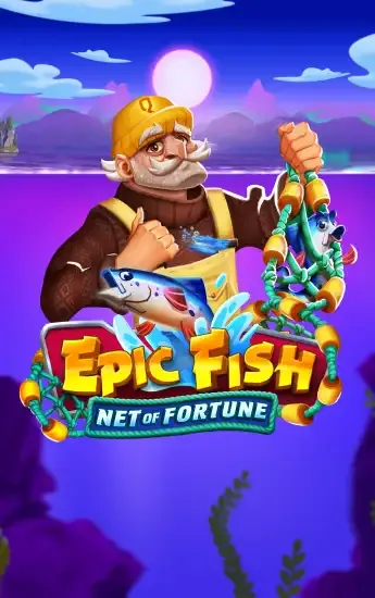 EPIC FISH: NET OF FORTUNE