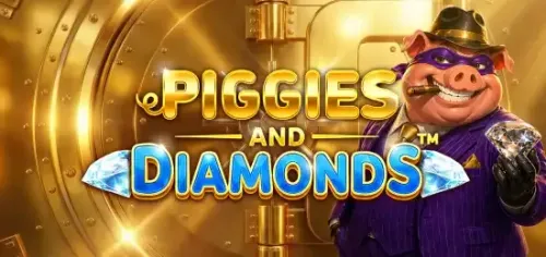 PIGGIES AND DIAMONDS