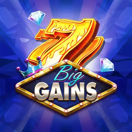 Big Gains