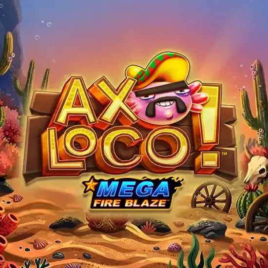 Mega Fire Blaze: Axoloco
